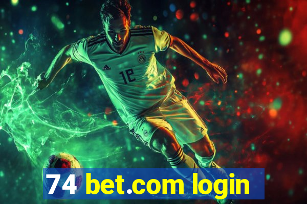 74 bet.com login